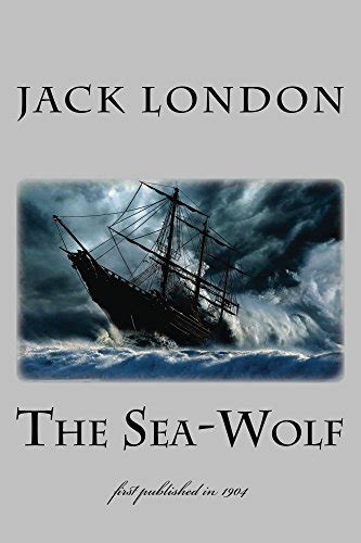 The Sea-Wolf illustrated first published in 1904 1st Page Classics Kindle Editon