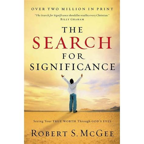 The Search For Significance: Seeing Your True Worth Through God& Reader