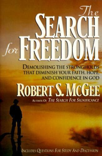 The Search for Freedom Demolishing the Strongholds That Diminish Your Faith Hope and Confidence in God Reader
