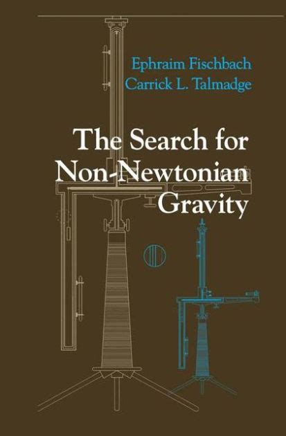 The Search for Non-Newtonian Gravity Kindle Editon