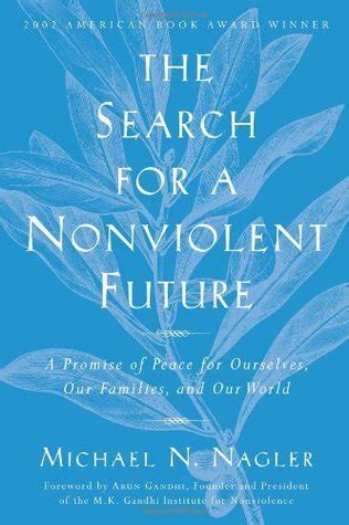 The Search for a Nonviolent Future: A Promise of Peace for Ourselves, Our Families, and Our World PDF