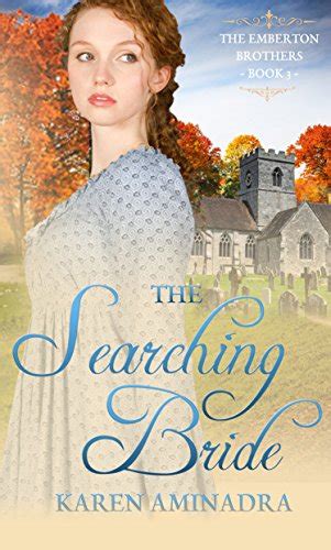 The Searching Bride Has the love she s searched for been within reach all along The Emberton Brothers Book 3 Reader