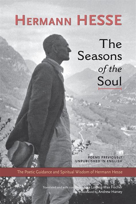 The Seasons of the Soul The Poetic Guidance and Spiritual Wisdom of Hermann Hesse Kindle Editon