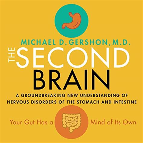 The Second Brain A Groundbreaking New Understanding of Nervous Disorders of the Stomach and Intestin Kindle Editon