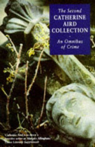 The Second Catherine Aird Collection An Omnibus of Crime Doc