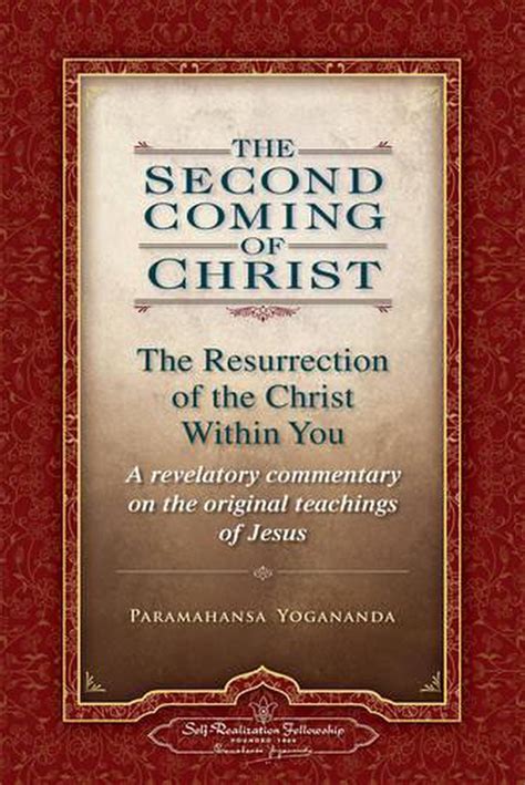 The Second Coming of Christ The Resurrection of the Christ within You a Revelatory PDF