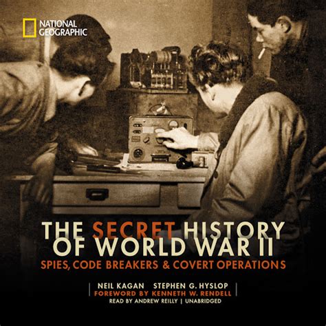 The Secret History of World War II Spies Code Breakers and Covert Operations Kindle Editon