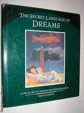 The Secret Language of Dreams A Visual Key to Dreams and Their Meanings Kindle Editon