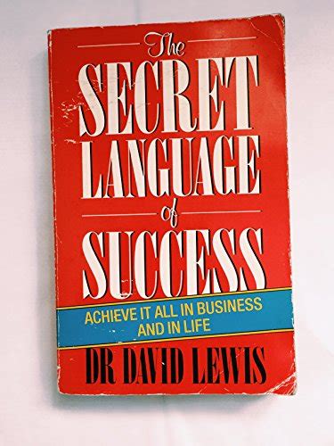 The Secret Language of Success Using Body Language to Get What You Want Epub