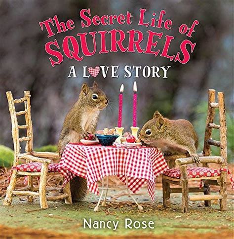 The Secret Life of Squirrels A Love Story