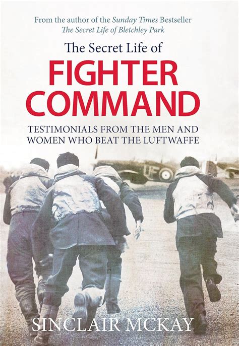 The Secret Life of a Fighter Command The Men and Women Who Beat the Luftwaffe PDF