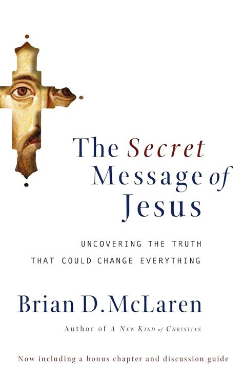 The Secret Message of Jesus Uncovering the Truth That Could Change Everything Reader