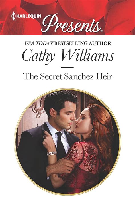 The Secret Sanchez Heir A sensual story of passion and romance Harlequin Presents Kindle Editon