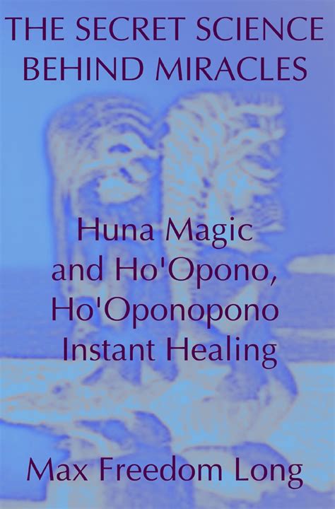 The Secret Science Behind Miracles Huna Magic and HoOpono Epub