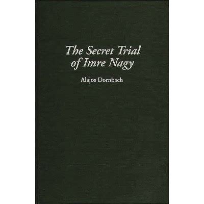 The Secret Trial of Imre Nagy Kindle Editon