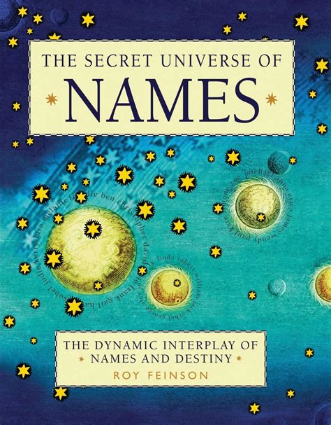 The Secret Universe of Names: The Dynamic Interplay of Names and Destiny Ebook Doc