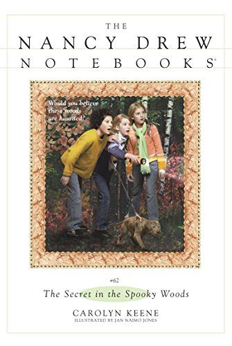 The Secret in the Spooky Woods Nancy Drew Notebooks Book 62