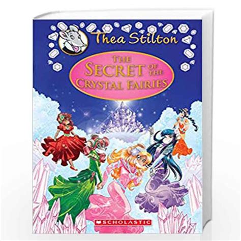 The Secret of the Crystal Fairies Thea Stilton Special Edition 7