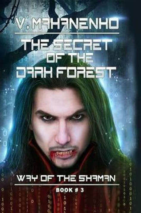 The Secret of the Dark Forest The Way of the Shaman Book 3 Kindle Editon