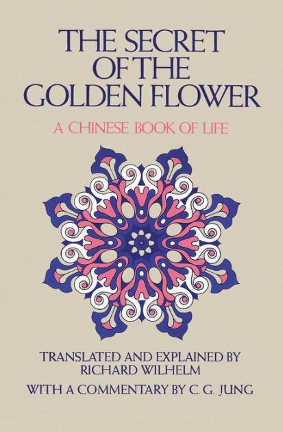 The Secret of the Golden Flower A Chinese Book of Life Reader