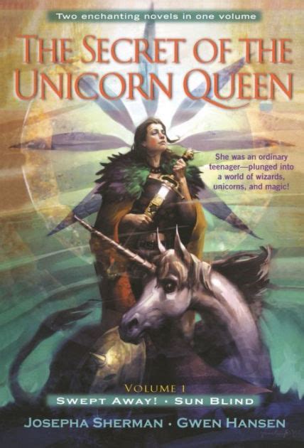 The Secret of the Unicorn Queen Vol 1 Swept Away and Sun Blind