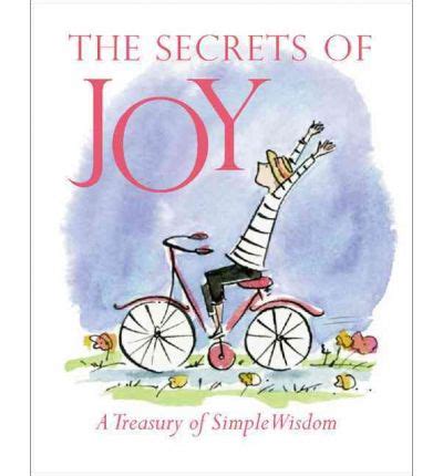 The Secrets Of Joy A Treasury Of Wisdom Kindle Editon