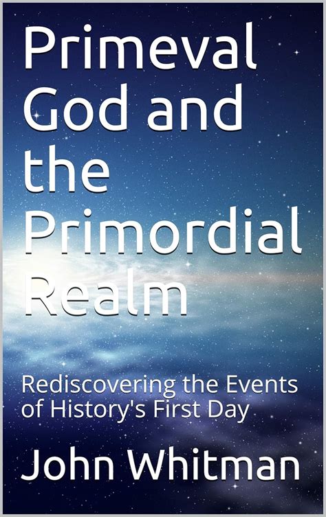 The Secrets of the Primordial Realm