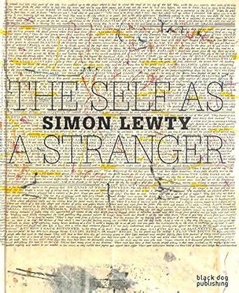 The Self as a Stranger: Simon Lewty Doc