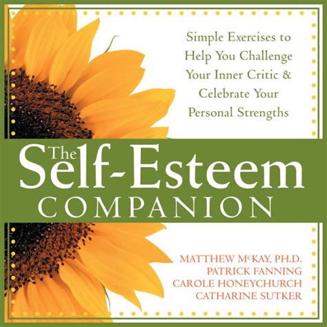The Self-Esteem Companion Simple Exercises to Help You Challenge Your Inner Critic and Celebrate Your Personal Strengths Kindle Editon