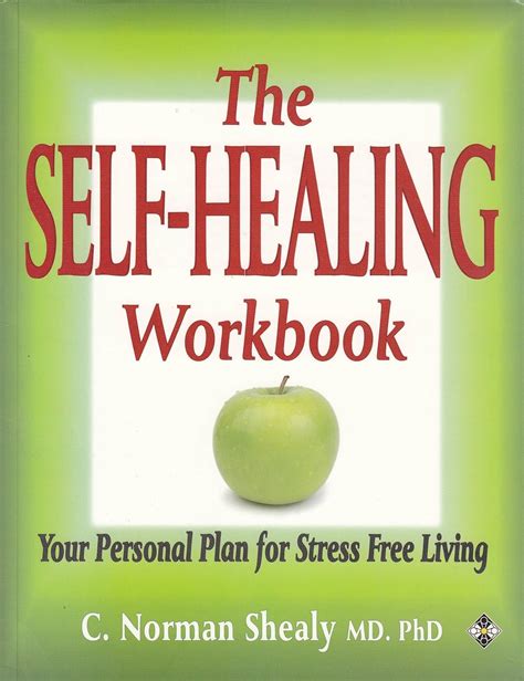 The Self-Healing Workbook Your Personal Plan for Stress Free Living Home Library Reader