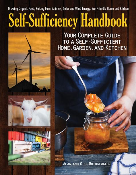 The Self-Sufficiency Handbook Your Complete Guide to a Self-Sufficient Home Garden and Kitchen