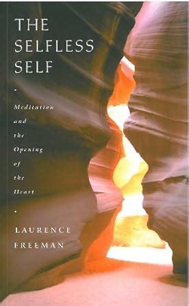 The Selfless Self Meditation and the Opening of the Heart Epub