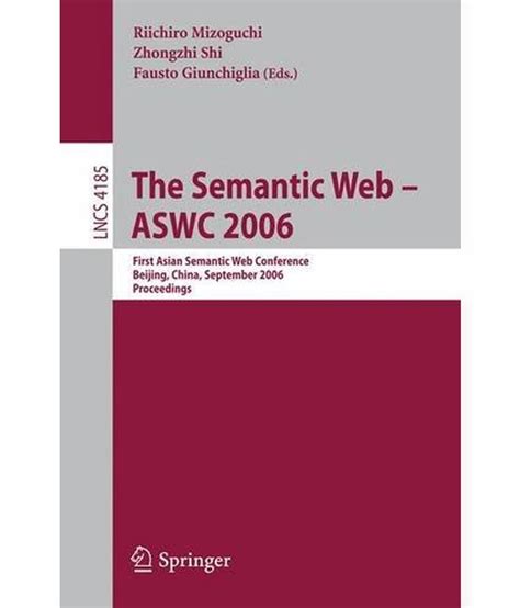 The Semantic Web  ASWC 2006 First Asian Semantic Web Conference, Beijing, China, September 3-7, 200 PDF
