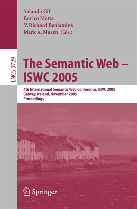 The Semantic Web - ISWC 2005 4th International Semantic Web Conference, ISWC 2005, Galway, Ireland, PDF