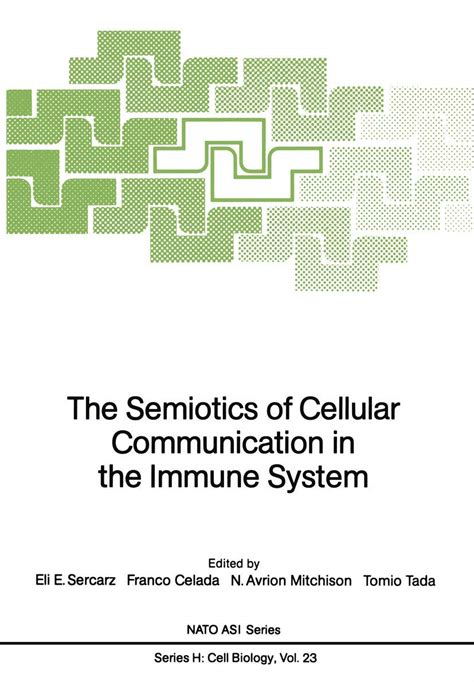 The Semiotics of Cellular Communication in the Immune System Nato ASI Subseries H Doc