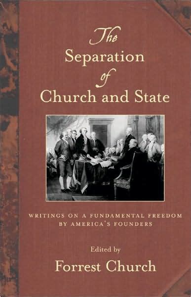 The Separation of Church and State Writings on a Fundamental Freedom by America s Founders PDF