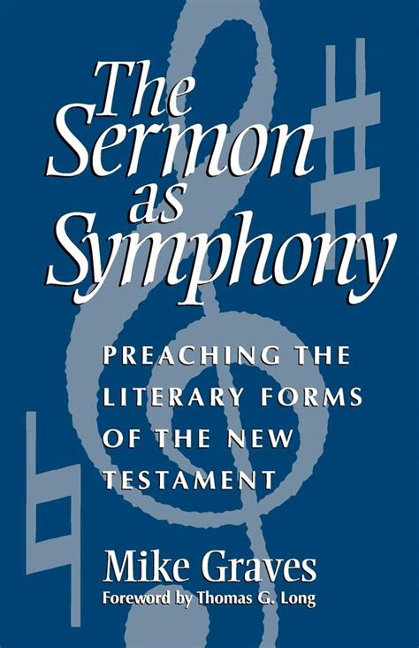 The Sermon As Symphony: Preaching the Literary Forms of the New Testament PDF