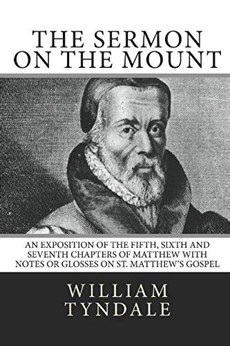 The Sermon on the Mount An Exposition of the Fifth Sixth and Seventh Chapters of Matthew with Notes or Glosses on St Matthew s Gospel PDF