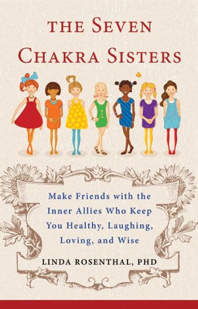 The Seven Chakra Sisters Make Friends with the Inner Allies Who Keep You Healthy Reader