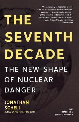 The Seventh Decade: The New Shape of Nuclear Danger (American Empire Project) PDF