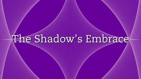 The Shadow's Embrace