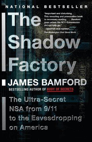 The Shadow Factory The NSA from 9 11 to the Eavesdropping on America Epub