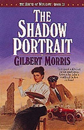 The Shadow Portrait The House of Winslow 21 Reader