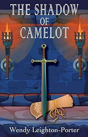 The Shadow of Camelot Shadows from the Past Book 6