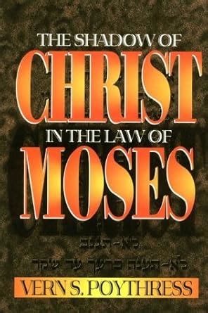 The Shadow of Christ in the Law of Moses Reader