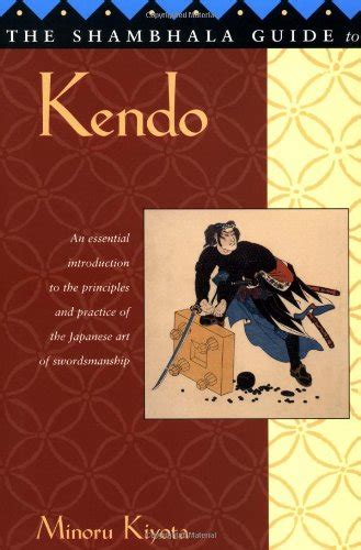 The Shambhala Guide to Kendo Its Philosophy, History, and Spiritual Dimension Doc