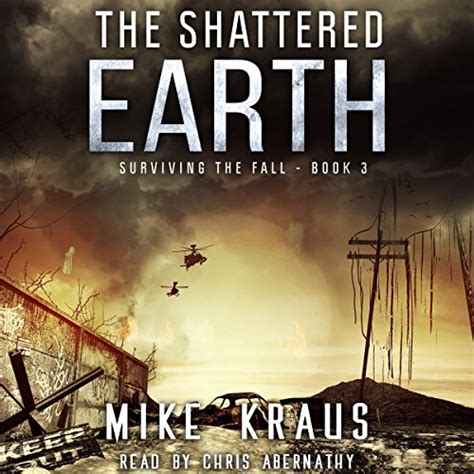 The Shattered Earth Book 3 of the Thrilling Post-Apocalyptic Survival Series Surviving the Fall Series Book 3 Epub