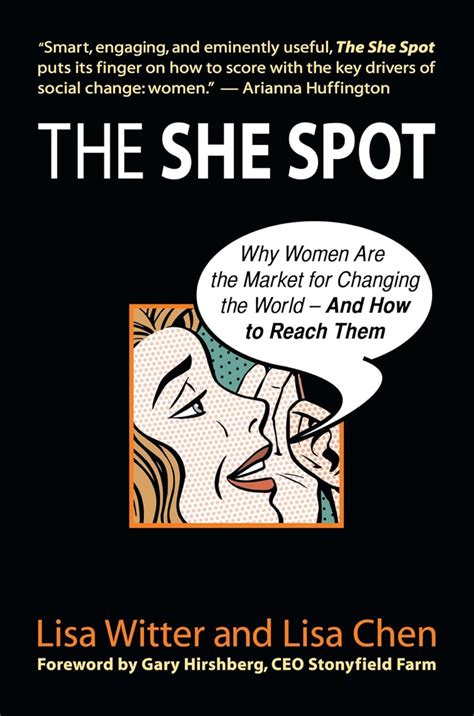 The She Spot Why Women Are the Market for Changing the World  And How toReach Them Epub