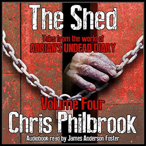 The Shed Tales from the world of Adrian s Undead Diary Volume Four Volume 4 Kindle Editon