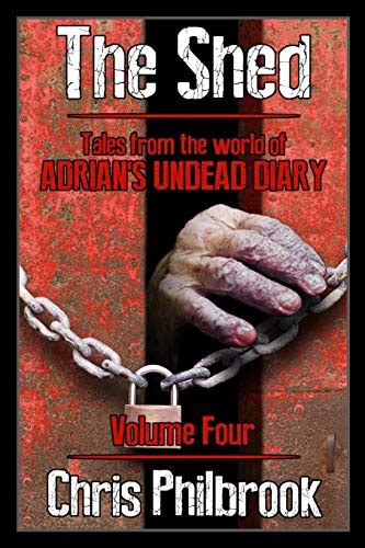 The Shed Tales from the world of Adrian s Undead Diary Volume Four Volume 4 Kindle Editon